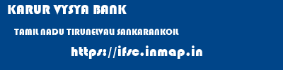 KARUR VYSYA BANK  TAMIL NADU TIRUNELVALI SANKARANKOIL   ifsc code